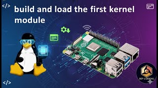 First Kernel Module | LDD with Raspberry Pi #03