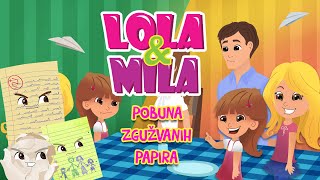 LOLA \u0026 MILA // POBUNA ZGUZVANIH PAPIRA // CRTANI FILM (2019)