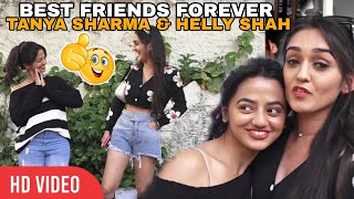 Helly Shah और Tanya Sharma की FRENDSHIP | BEST FRIEND'S FOREVER