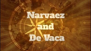 Narváez and De Vaca: The Trek from Florida to Mexico (1528-1536)