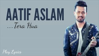 Tera Hua Song | Aatif Aslam | Loveratri | Tanishk Bagchi | Manoj Muntashir | Full Lyrics |