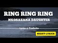 Ring_Ring_Ring_(Lyrics-Tradução-Português)_-_Nkosazana_Daughter_Murumba_Pitch_Esangweni