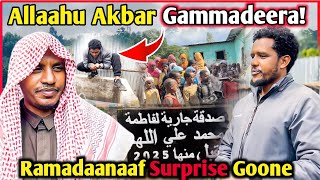 🛑Allahu Akbar!,Ramadaana Dhufu kanaaf Surprise🤨Gooneeni Alhamdulillah/Zad ORO