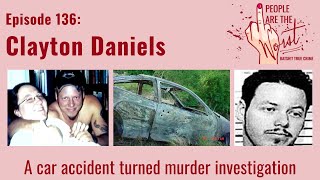 A Diabolical Plan: The Murder of Clayton Daniels