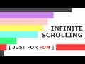 Infinite Page Scrolling 2 | Html CSS and jQuery | Just For FUN
