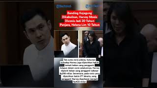 Banding Kejagung Dikabulkan, Harvey Moeis Divonis Jadi 20 Tahun Penjara, Helena Lim 10 Tahun