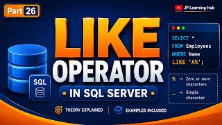 Master LIKE Operator in SQL | Explained with Examples | Part 26 SQL Tutorial