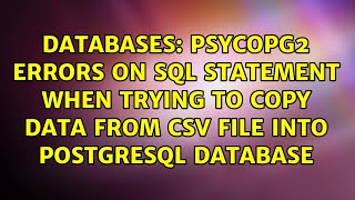 Psycopg2 Errors on SQL statement when trying to copy data from CSV file into PostgreSQL database