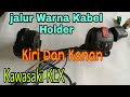 jalur Warna Kabel Holder Kanan Dan Kiri Kawasaki KLX @asmchannel1505