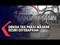 Banjarmasin Resmi Terapkan Sanksi, Tidak Pakai Masker Bisa Denda 100 Ribu Rupiah