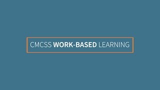 CMCSS Work-based Learning