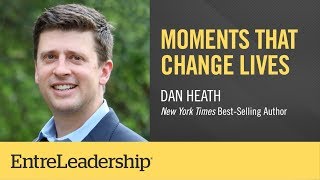 Moments That Change Lives | Dan Heath