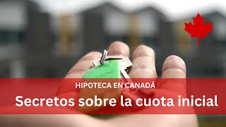 Impacto del Pago de la Cuota Inicial: Ahorra Miles en Intereses | Hipotecas en Canadá