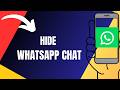 How To Hide WhatsApp Chat (2026)