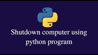 Python Program to Shutdown your Windows or Linux Machine