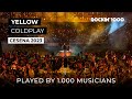 Yellow - Coldplay played by 1000 Musicians | Rockin’1000