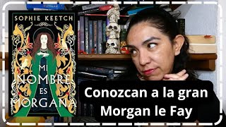 Reseña Mi nombre es MORGANA #booktubemexico