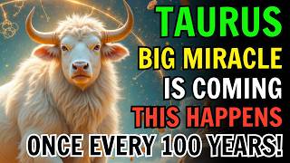 TAURUS โ THIS ONLY HAPPENS ONCE EVERY 100 YEARS ๐ A LIFE-CHANGING MIRACLE ARRIVES MAY 22 & 23 2026!