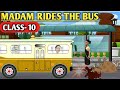 Madam rides the bus | Class 10 | Animated Video in hindi