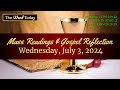 Today's Catholic Mass Readings & Gospel Reflection - Wednesday, July 3, 2024