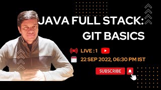 Professional Java Full Stack Developer Course : Session 1 : Git Basics 1