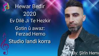 Hewar Bedir ev dilê ji  te Hezkir