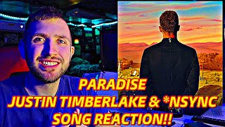 Paradise - Justin Timberlake & *NSYNC **SONG REACTION!!**