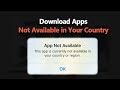 Easy Solution For App Not Available In Your Region  | Fast Fix