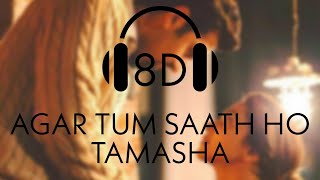 Agar Tum Saath Ho|| 8D Song