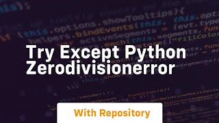 try except python zerodivisionerror