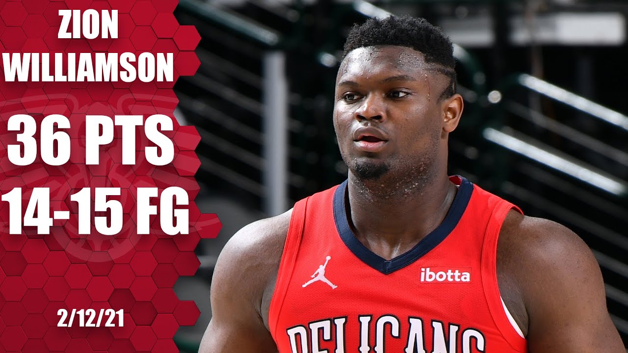 Zion Williamson Puts Up Career-high 36 Points And Only Misses One Shot ...