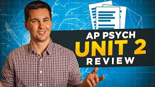 AP Psychology Unit 2 Review [Everything You NEED to know]