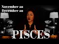 PISCES FORECAST - What To Expect In Your Life Next | NOVEMBER 20 - DECEMBER 20