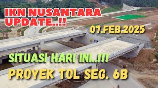 IKN HARI INI,.!!! Kondisi Terkini Proyek Jalan Tol IKN Segmen 6B #ikn #iknnusantara