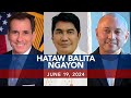 UNTV: Hataw Balita Ngayon |  June 19, 2024