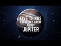 Jupiter: Five Facts You Didn't Know