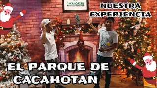 🎄VISITAMOS EL PARQUE DE CACAHOATAN 🎄 ESPECIAL NAVIDAD 🎄