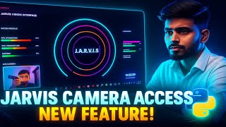 JARVIS 2.0 🤖 | Camera Access & Face Detection AI | New Python Feature Explained