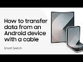 Use Samsung Smart Switch wired transfer to move data from Android to Galaxy | Samsung US