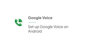 Set up Google Voice on Android using Google Workspace for business
