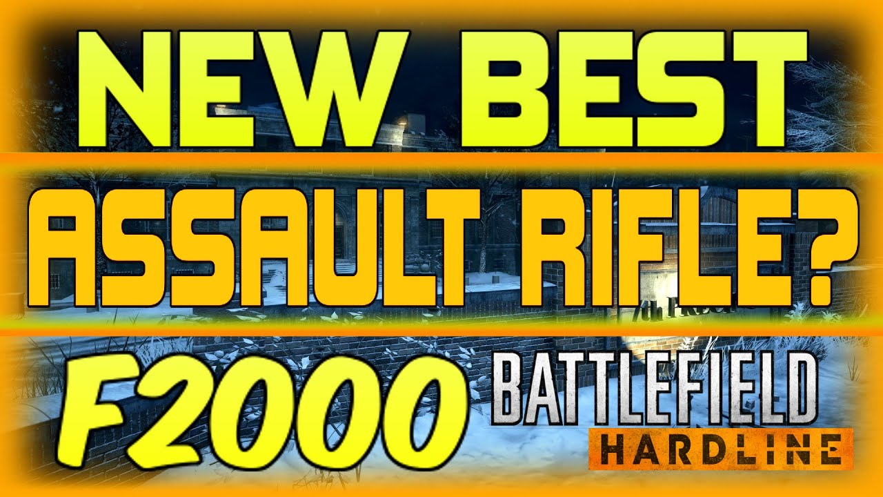 Battlefield Hardline F2000 WEAPON GUIDE! New Best Assault Rifle? (F2000 ...