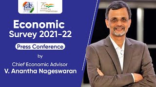 Economic Survey 2021-22: Press Conference by Chief Economic Advisor V . Anantha Nageswaran