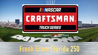 2025 Fresh From FL 250 at Daytona International Speedway Full Race | NASCAR Craftsman Truck Series