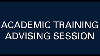 Academic Training Advising Session