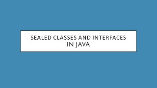 Sealed Classes and Interfaces in Java - Devsena Mishra