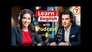 Learn English quickly with Smart Podcast Conversation! Ep.23