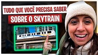 Skytrain no Canadá! Como funciona o transporte público em Vancouver?