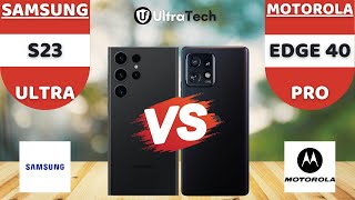 Samsung S23 Ultra vs Motorola Edge 40 Pro