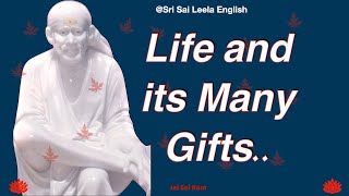 Sai Baba Message | Life and its Many Gifts..   l #saimotivationenglish #saibabamessage