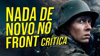 NADA DE NOVO NO FRONT | Filme de Guerra Original da Netflix | Análise